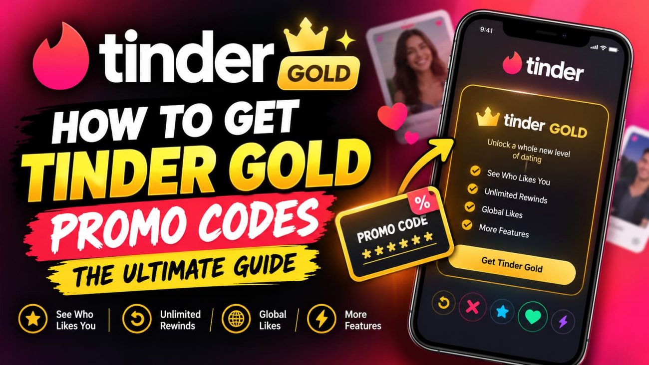 25+ Free Tinder Gold Promo Codes (September 2026 Updated List)
